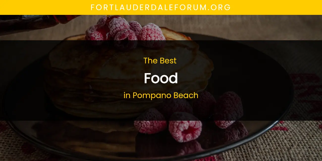 Pompano Beach's Best Food featured